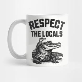 Respect the Locals Mug